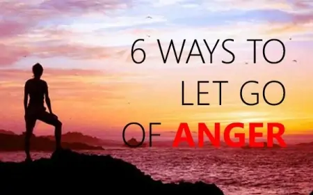 6 Ways to Let Go of Anger