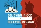Belief in God Does Not Require Belief in the Devil: An Islamic Perspective on Faith, Reality, and Agency